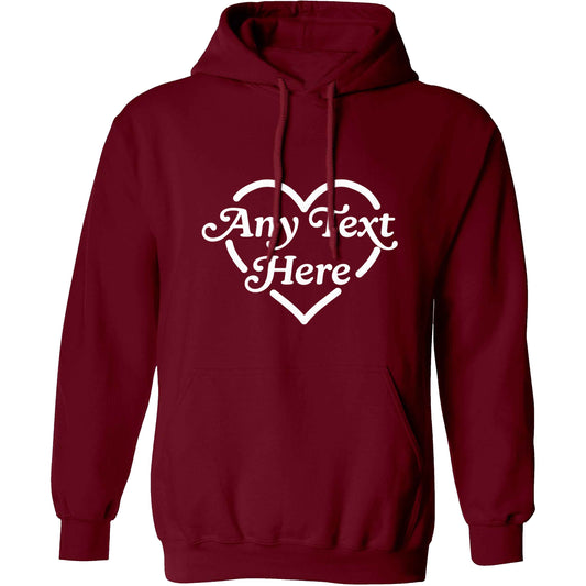 Any text inside heart adults unisex maroon hoodie 2XL