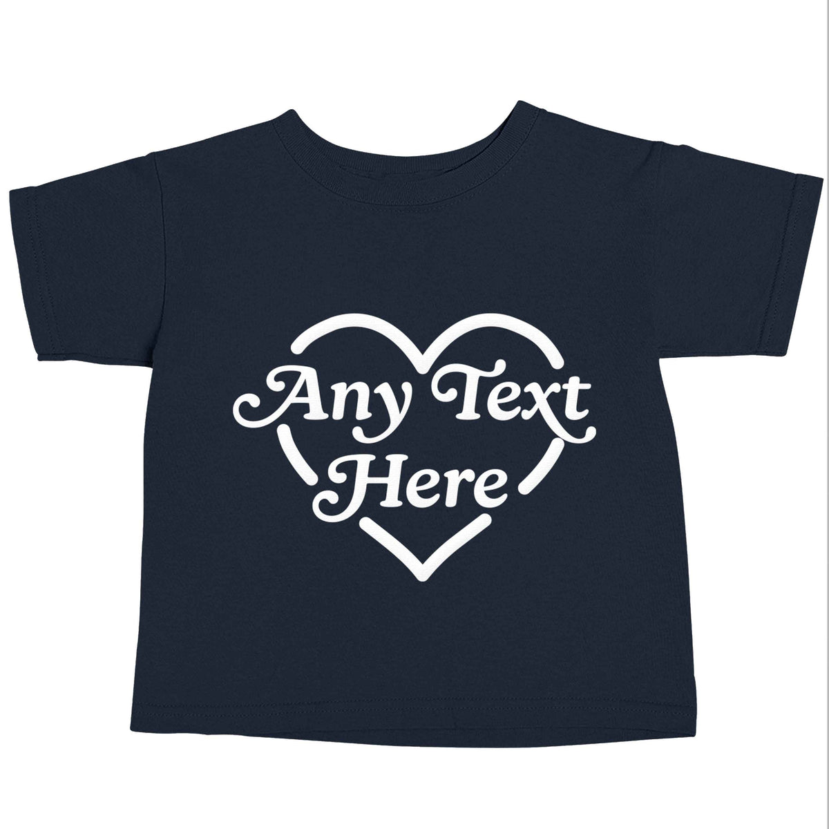 Any text inside heart navy baby toddler Tshirt 2 Years