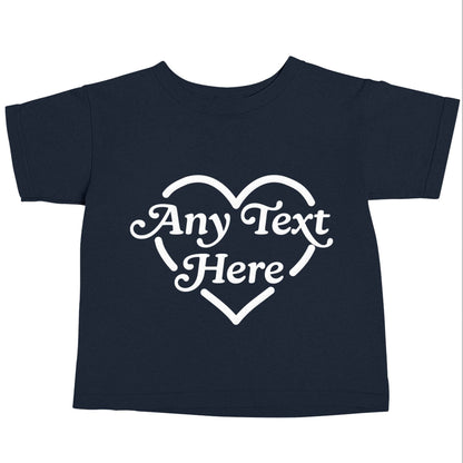 Any text inside heart navy baby toddler Tshirt 2 Years
