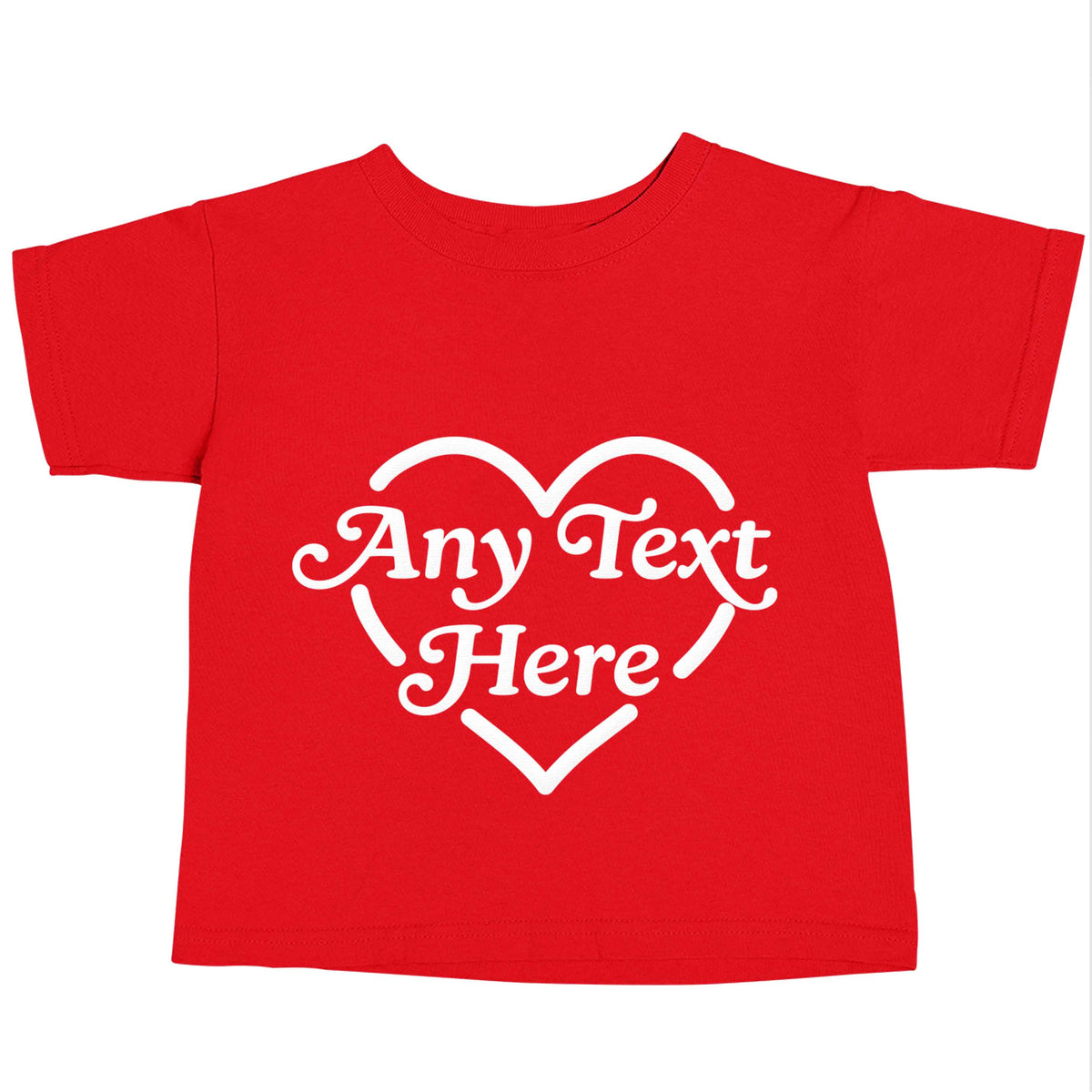 Any text inside heart red baby toddler Tshirt 2 Years