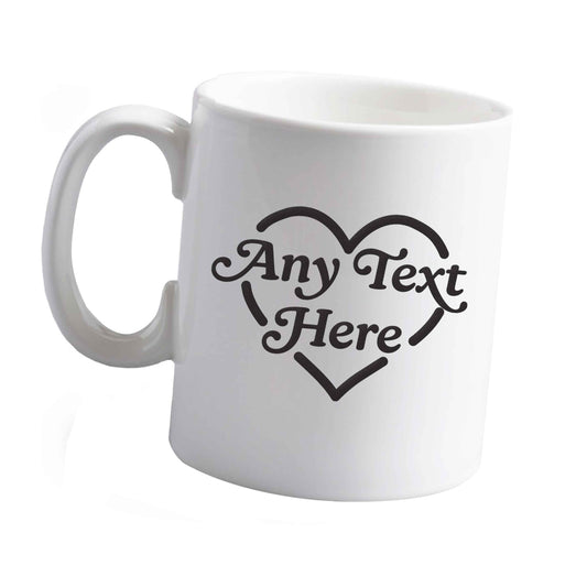 10 oz Any text inside heart ceramic mug left sided