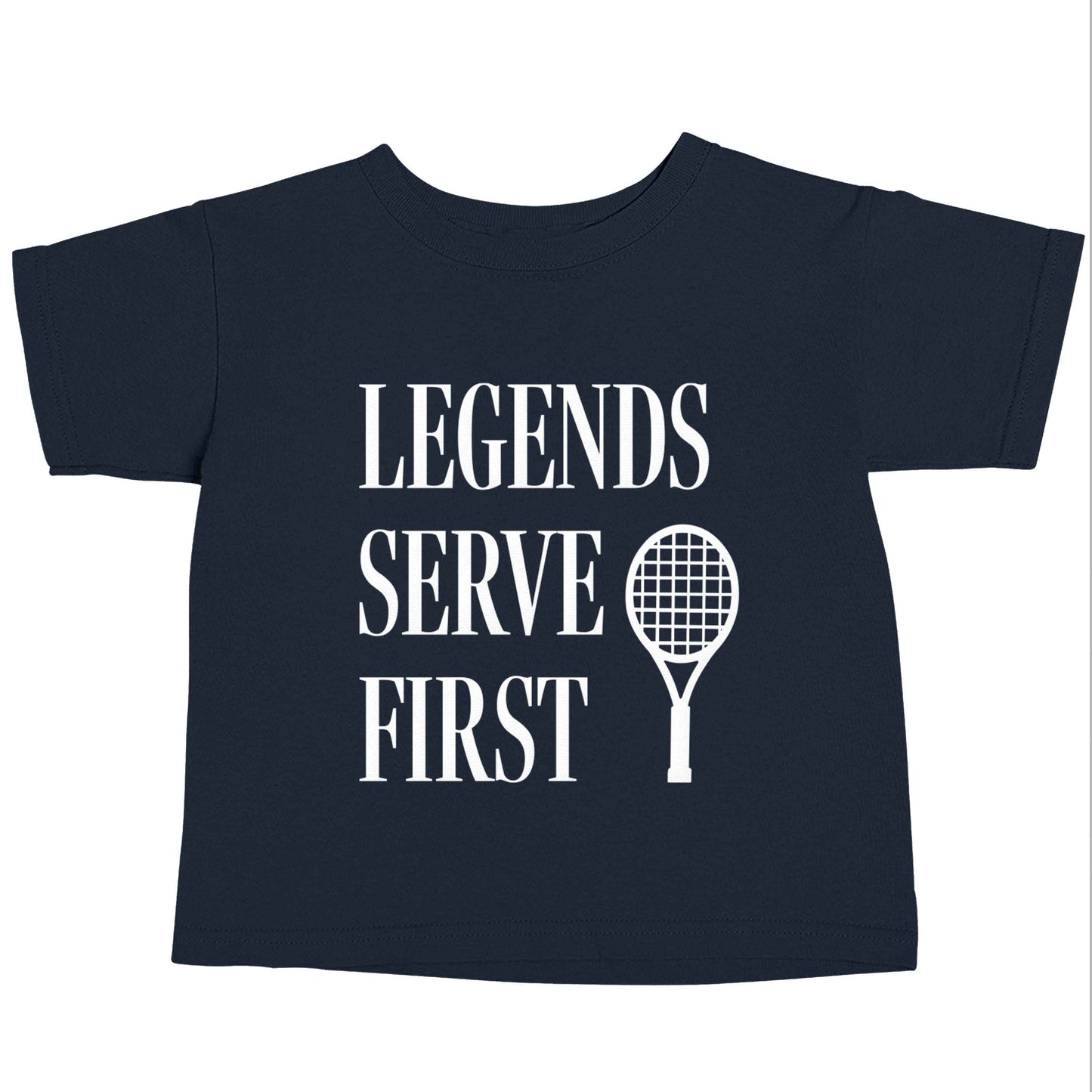Legends serve first navy baby toddler Tshirt 2 Years
