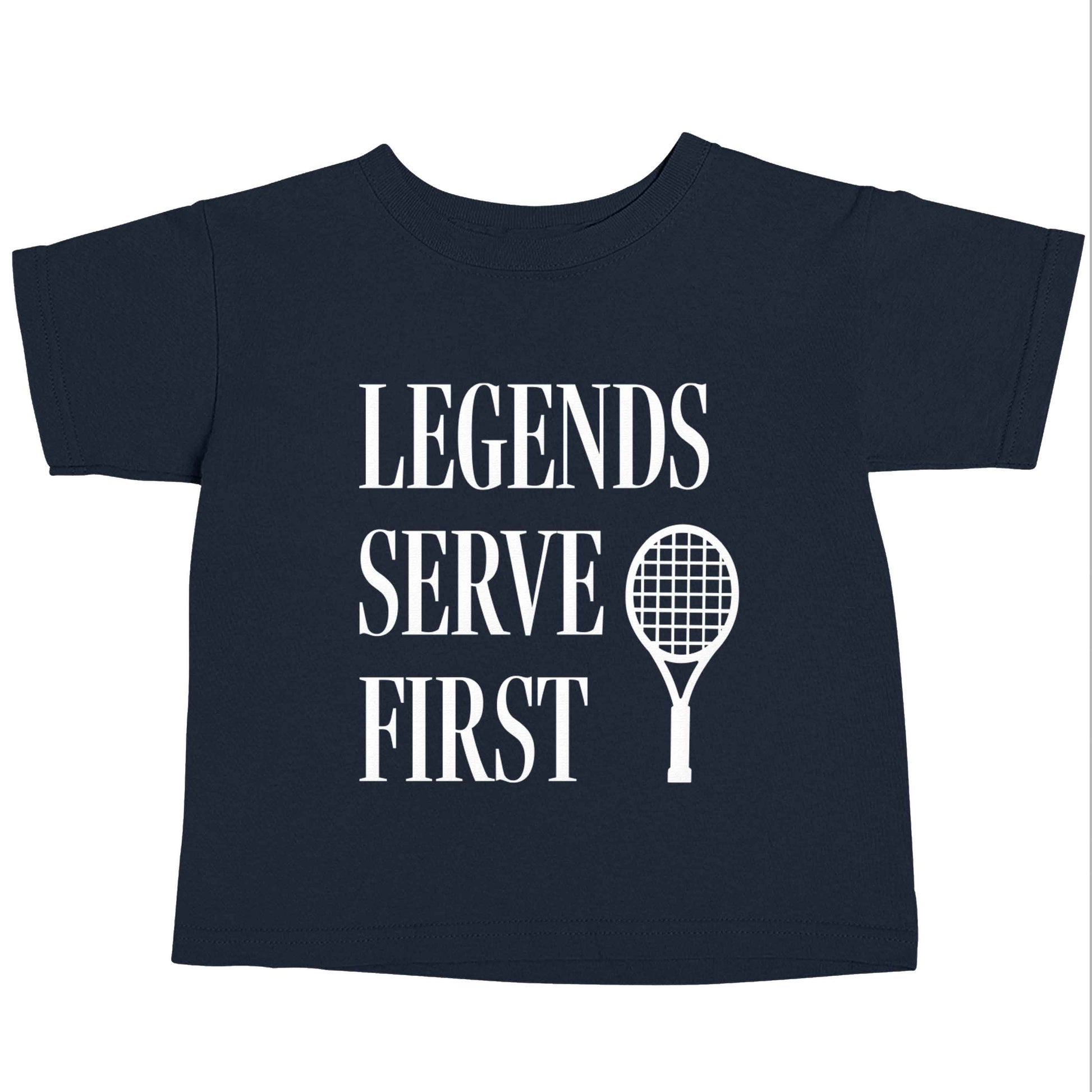 Legends serve first navy baby toddler Tshirt 2 Years
