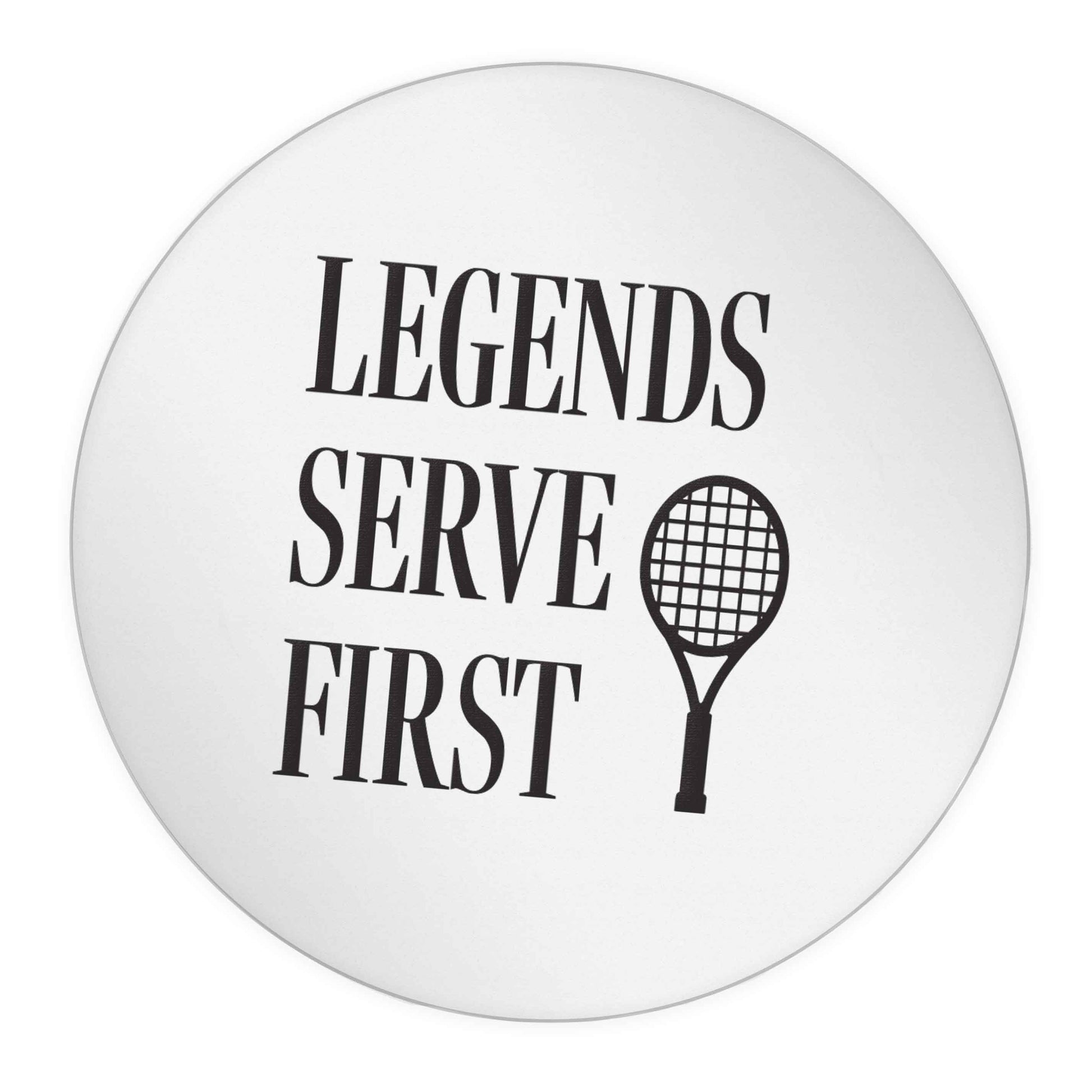 Legends serve first 24 @ 45mm matt circle stickers