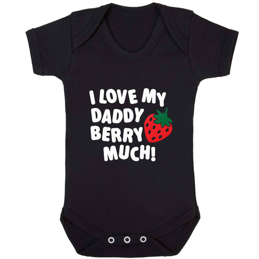 I love my daddy berry much baby bodysuit black 18-24 months