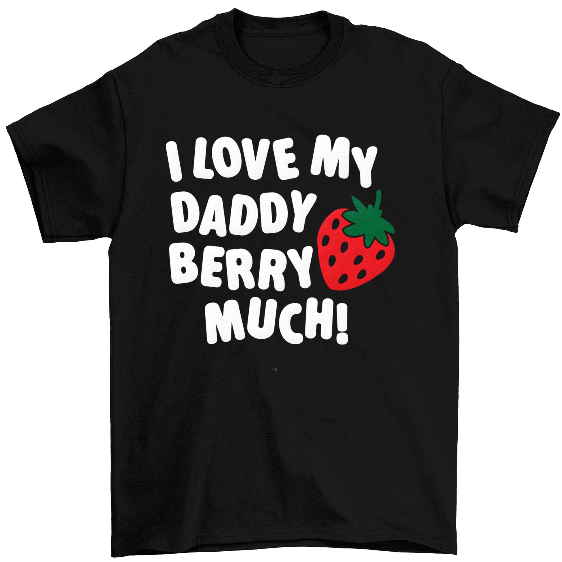 I love my daddy berry much Children's black Tshirt 12-13 Years