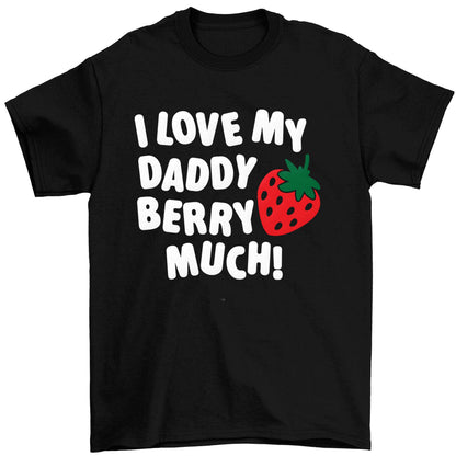 I love my daddy berry much Children's black Tshirt 12-13 Years