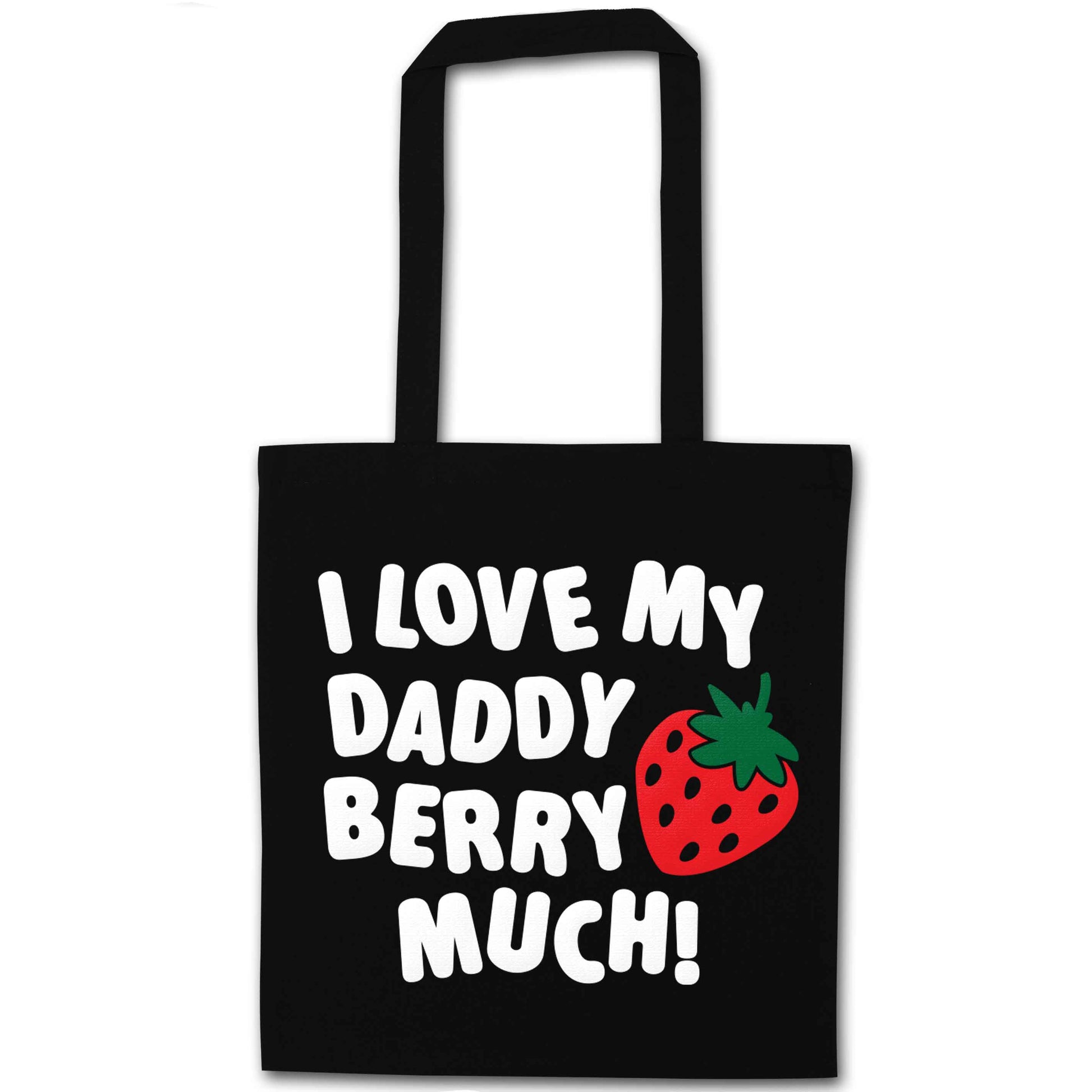 I love my daddy berry much black tote bag