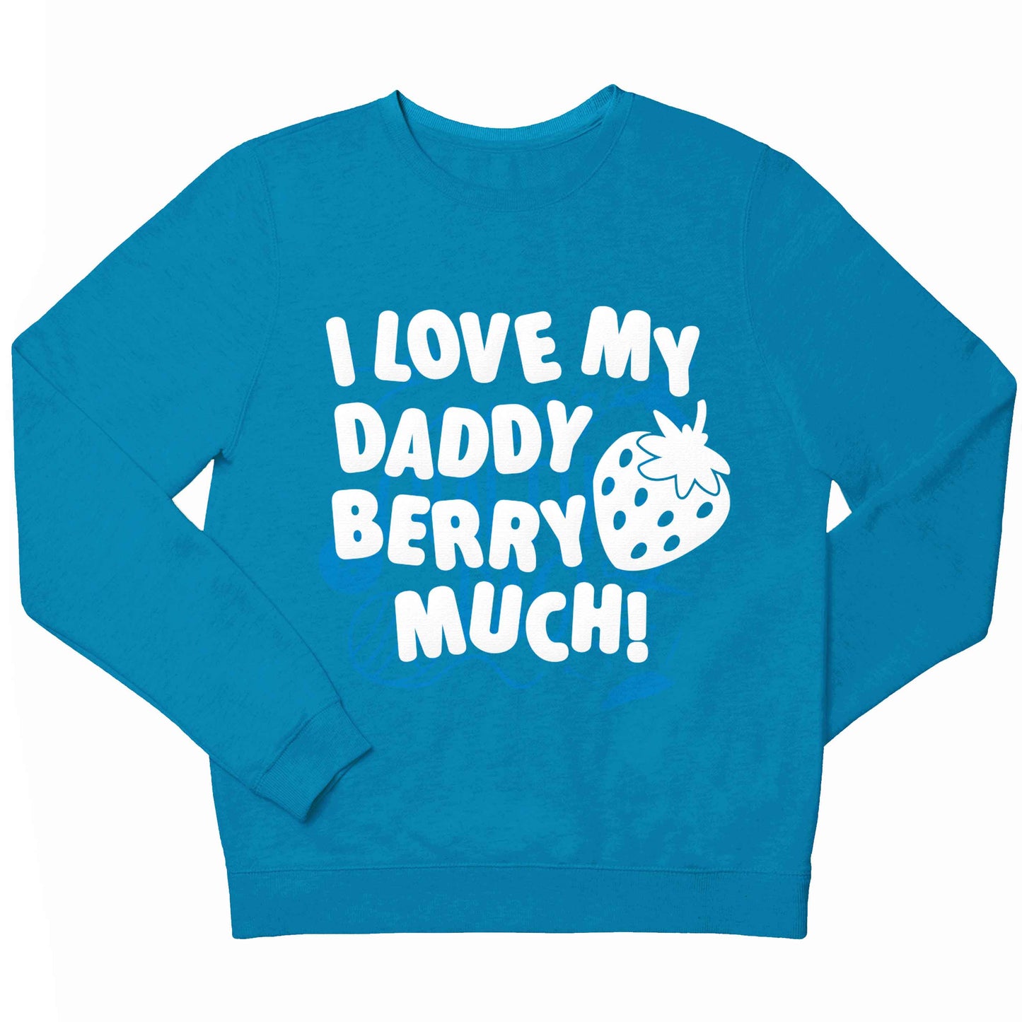 I love my daddy berry much children's blue sweater 12-13 Years