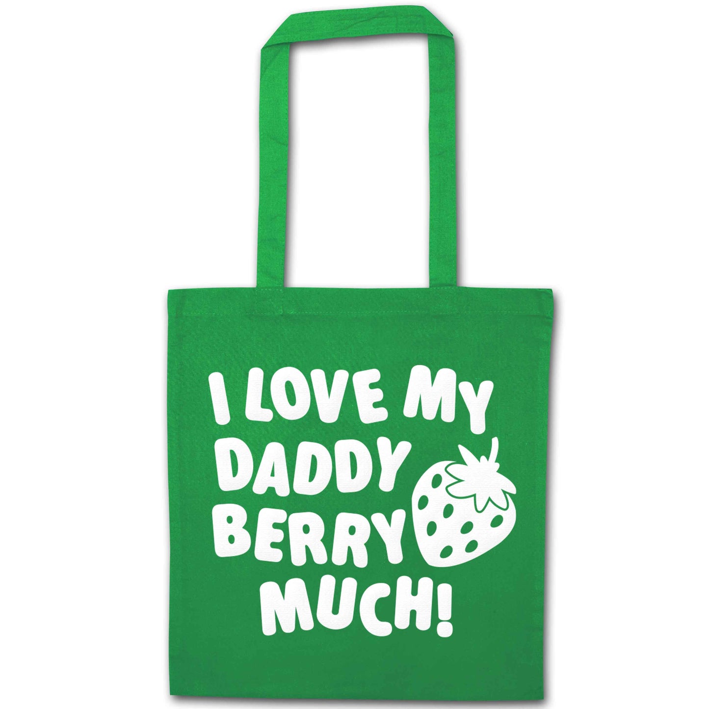 I love my daddy berry much green tote bag