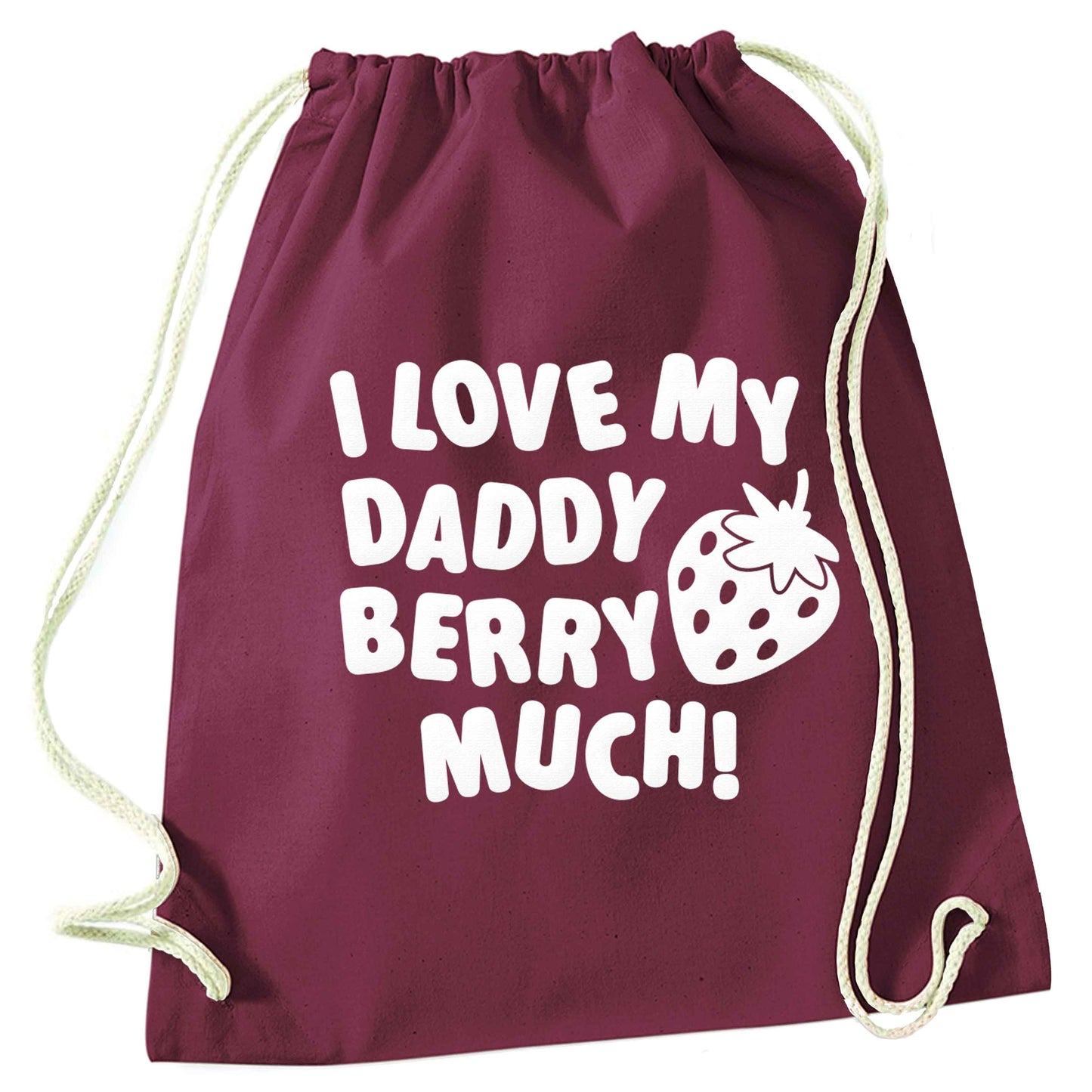 I love my daddy berry much maroon drawstring bag