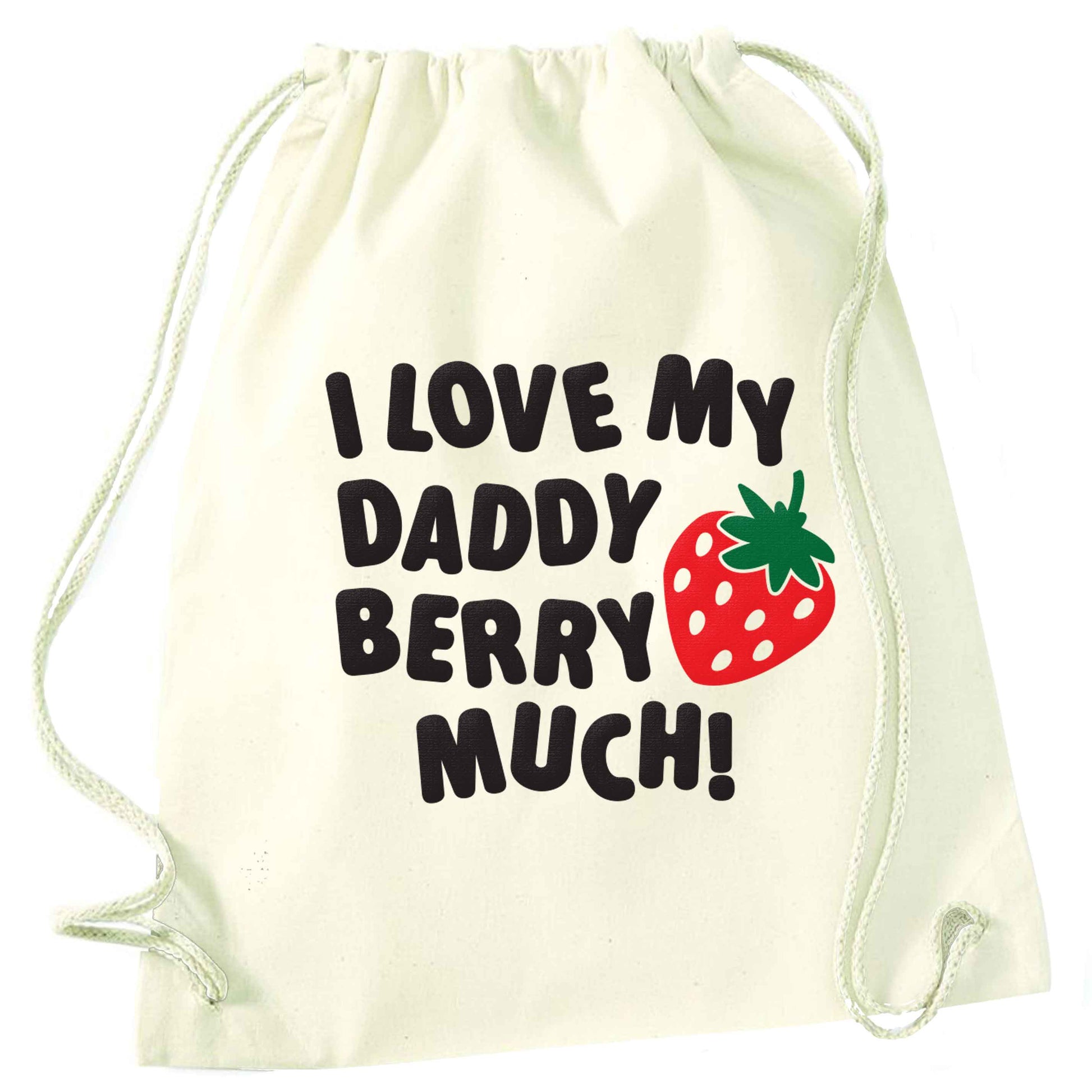 I love my daddy berry much natural drawstring bag