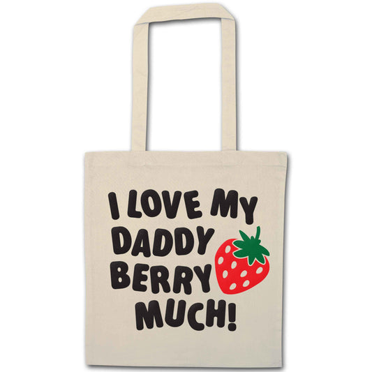 I love my daddy berry much natural tote bag