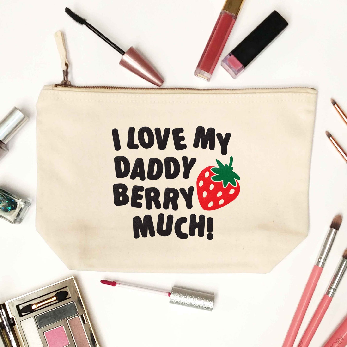 I love my daddy berry much natural makeup bag