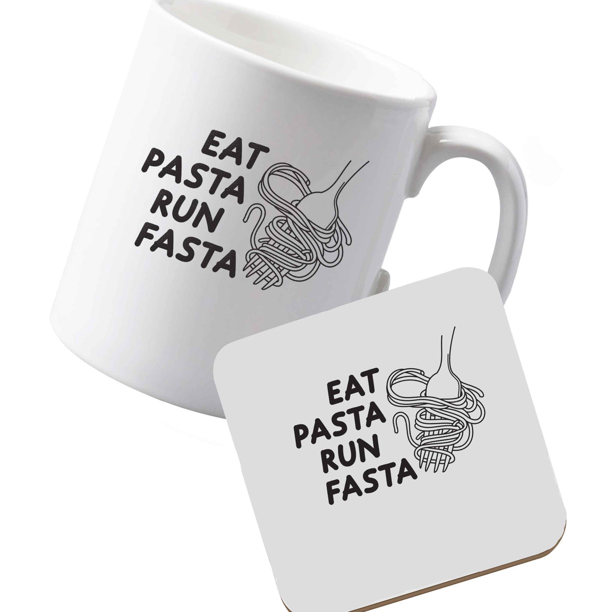 10 oz Ceramic mug and coaster Eat pasta run fasta left sided