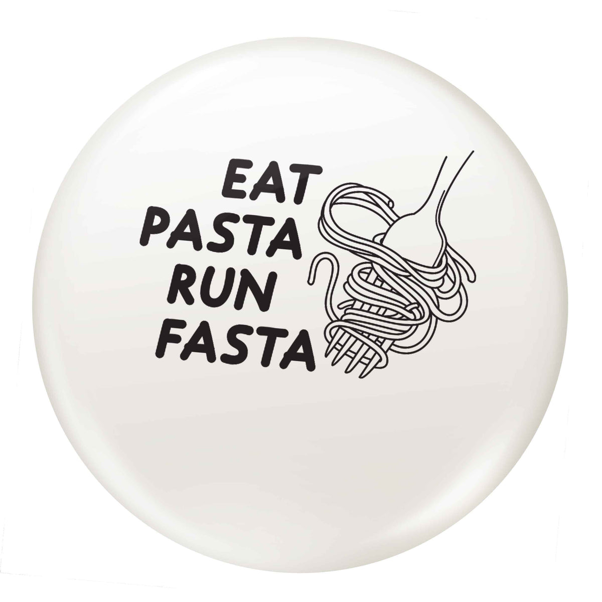 Eat pasta run fasta small 25mm Pin badge