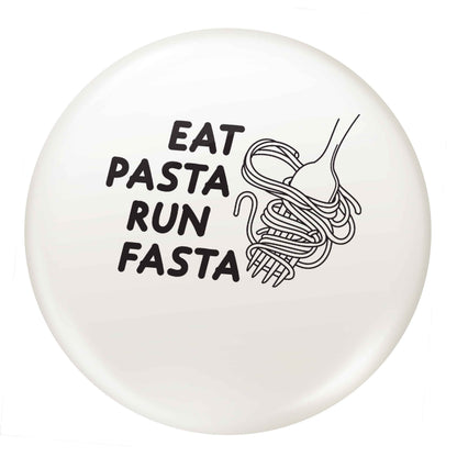 Eat pasta run fasta small 25mm Pin badge