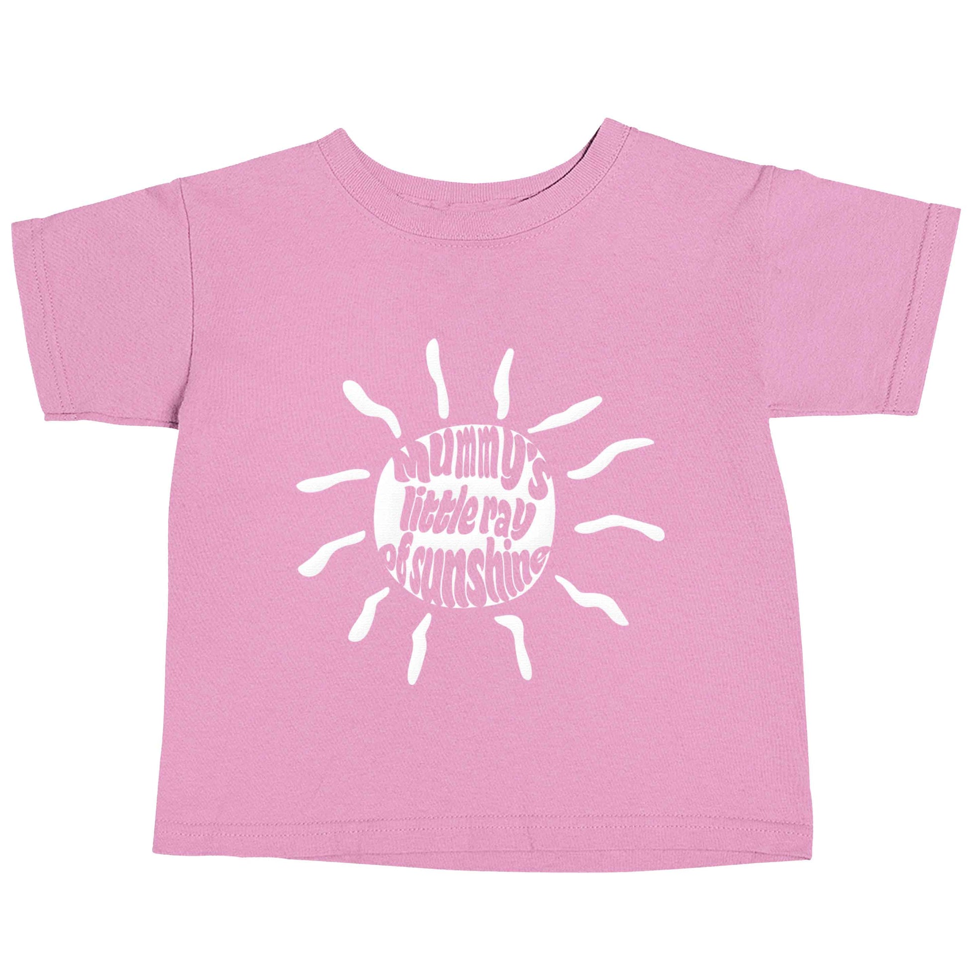 Mummy's little ray of sunshine light pink baby toddler Tshirt 2 Years