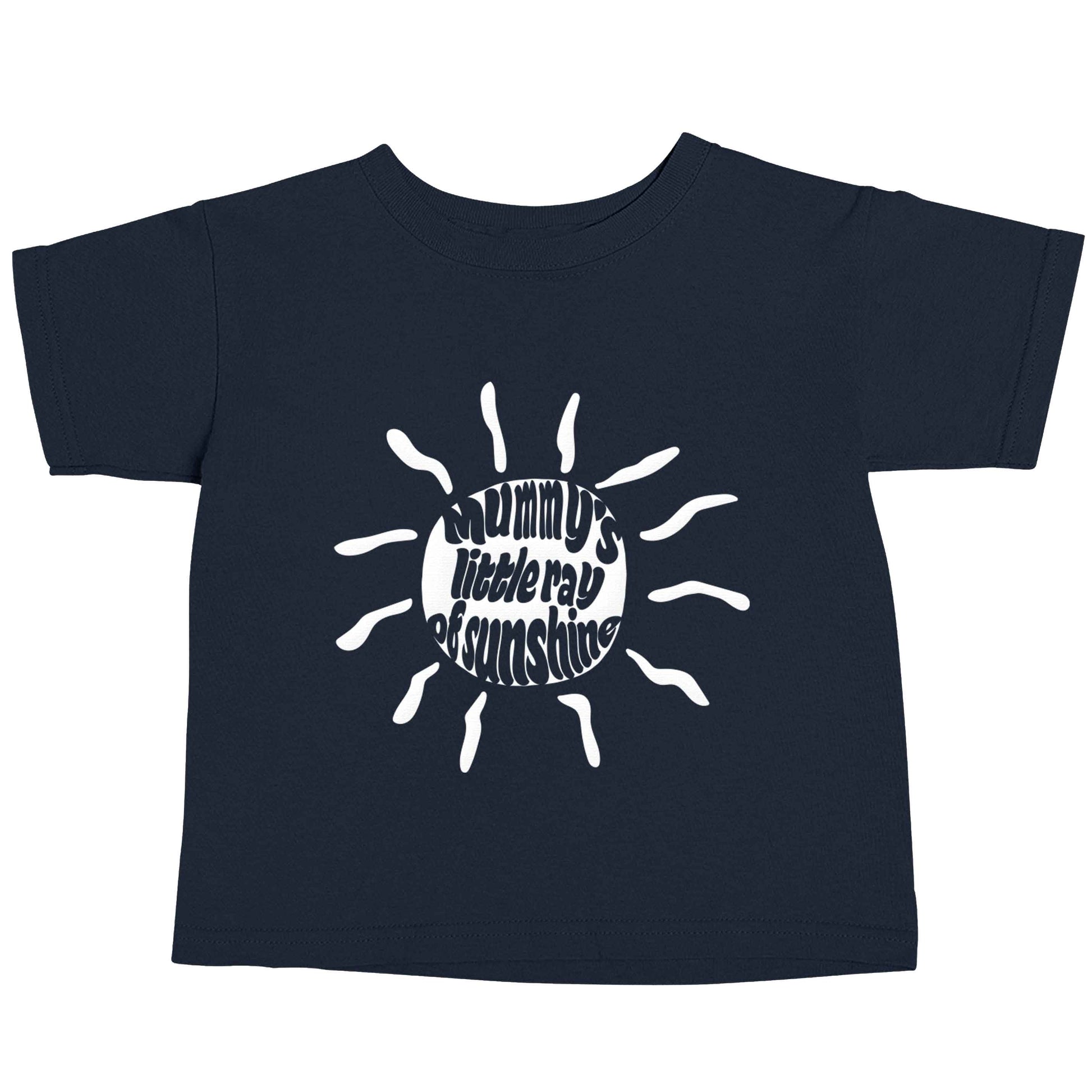 Mummy's little ray of sunshine navy baby toddler Tshirt 2 Years