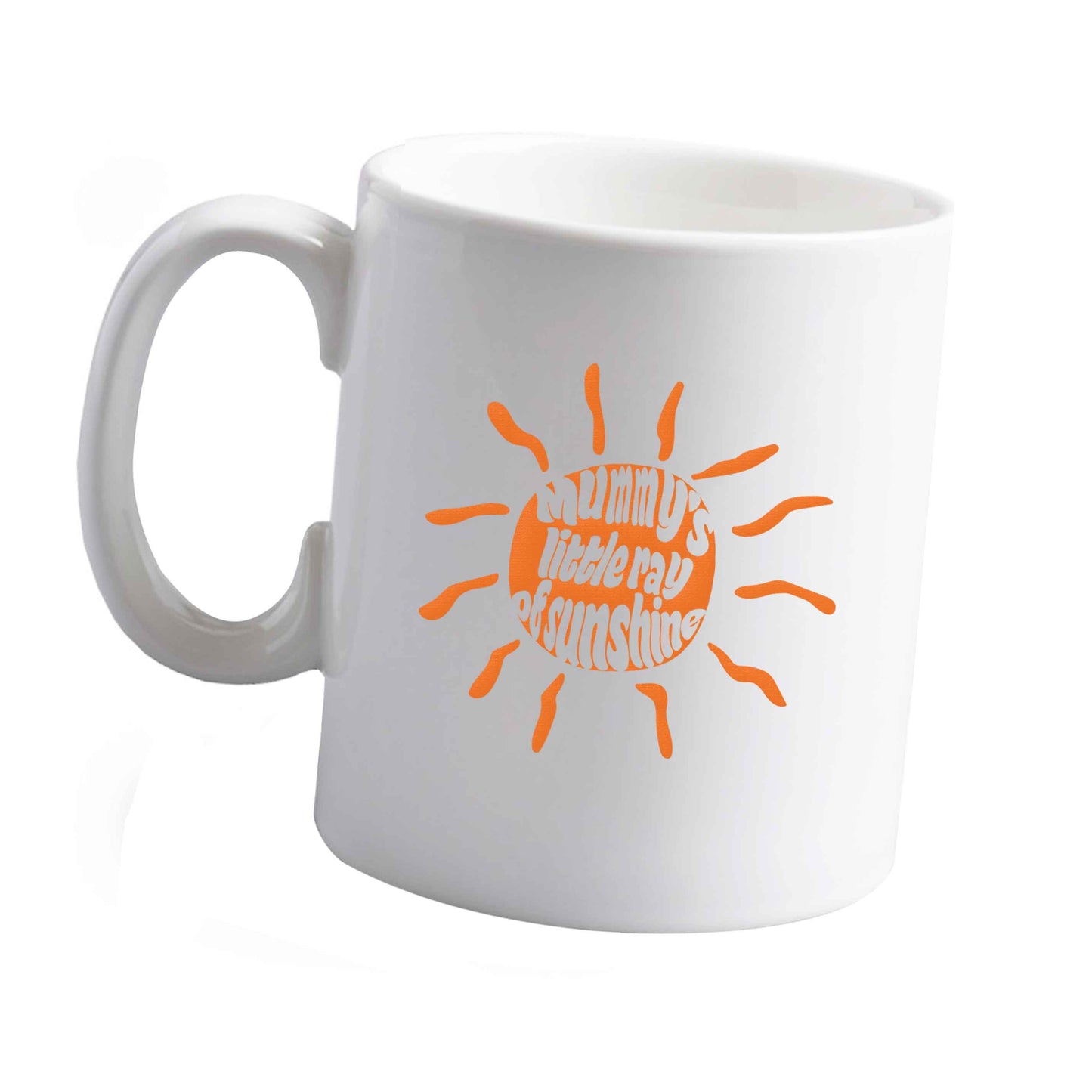 10 oz Mummy's little ray of sunshine ceramic mug left sided