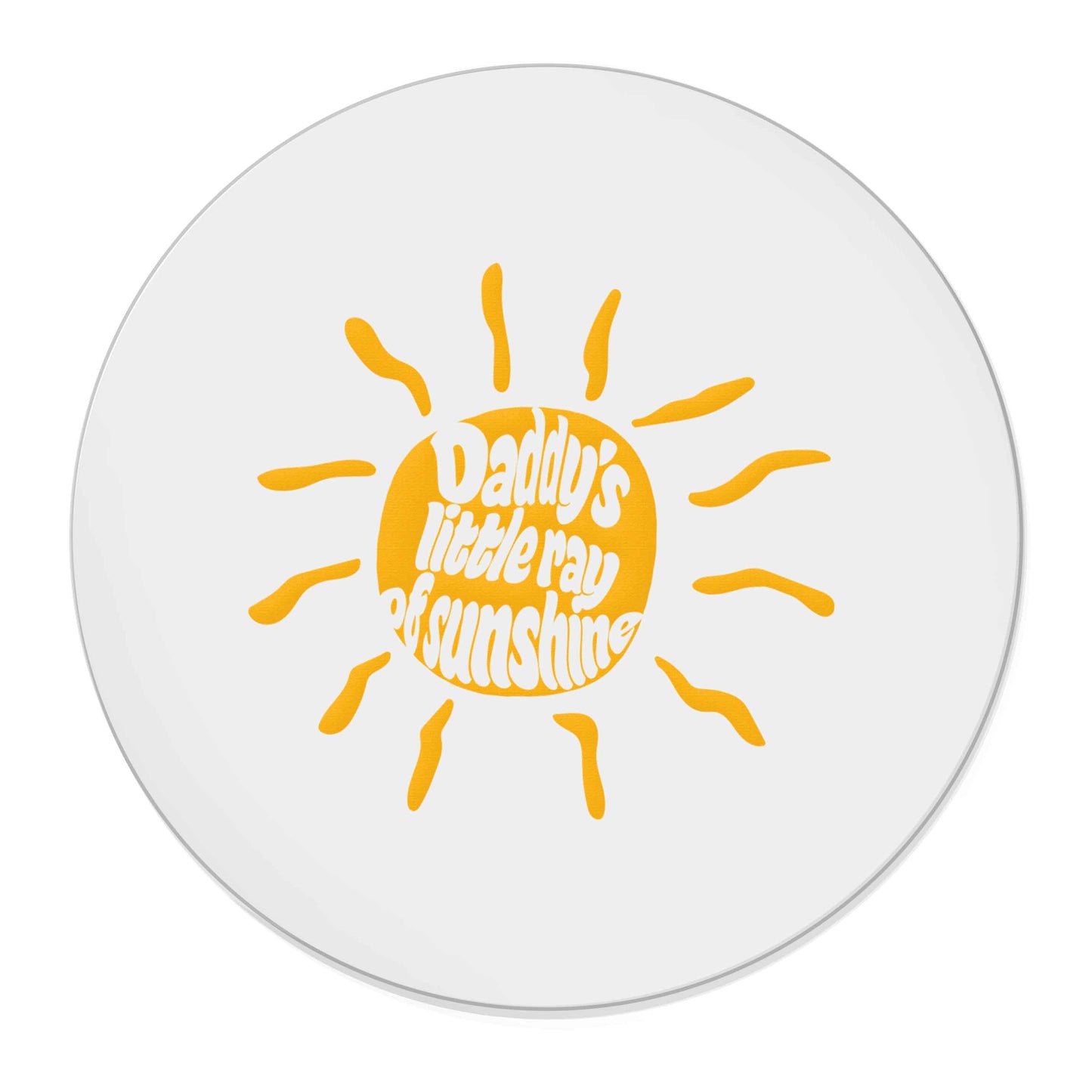 Daddy's little ray of sunshine | Magnet