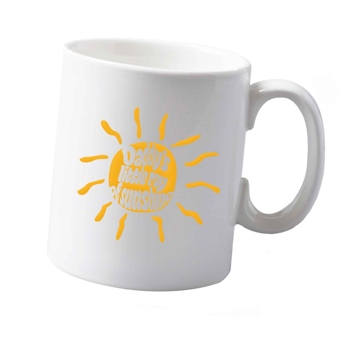 10 oz Daddy's little ray of sunshine ceramic mug  both sides