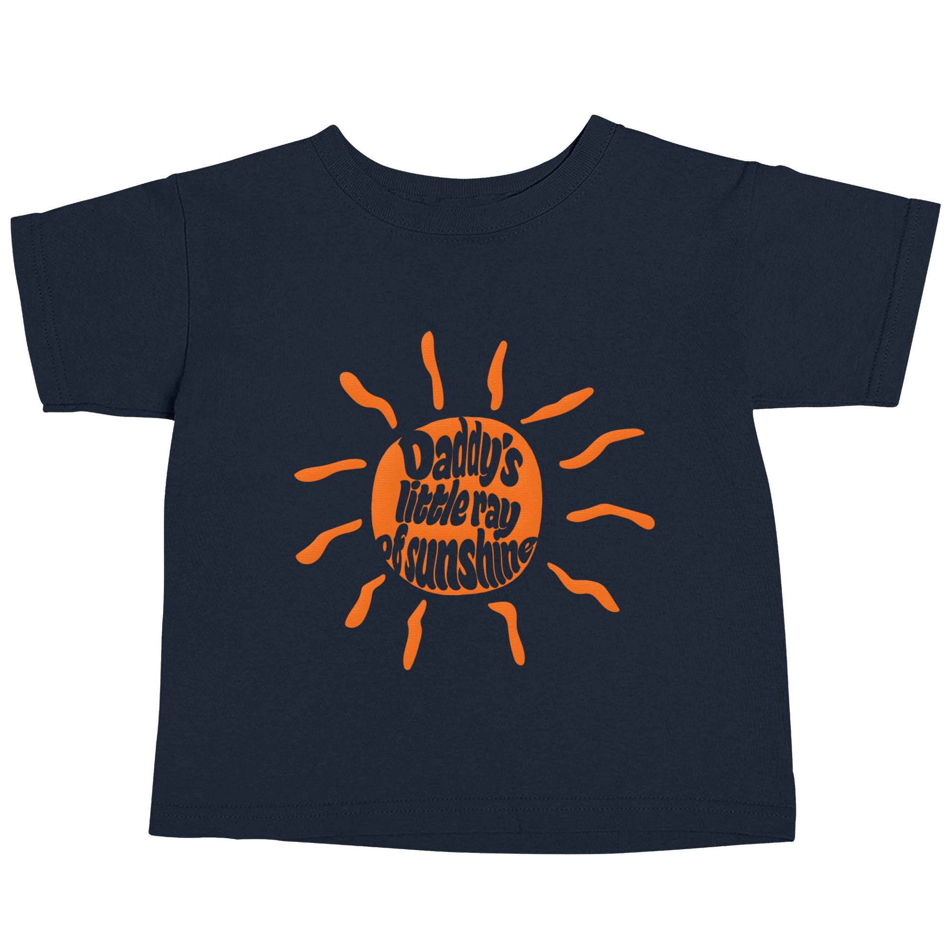 Daddy's little ray of sunshine navy baby toddler Tshirt 2 Years