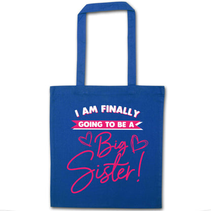 Finally going to be a big sister blue tote bag