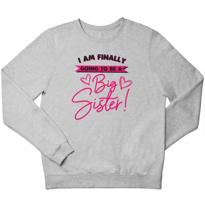 Finally going to be a big sister children's grey sweater 12-13 Years