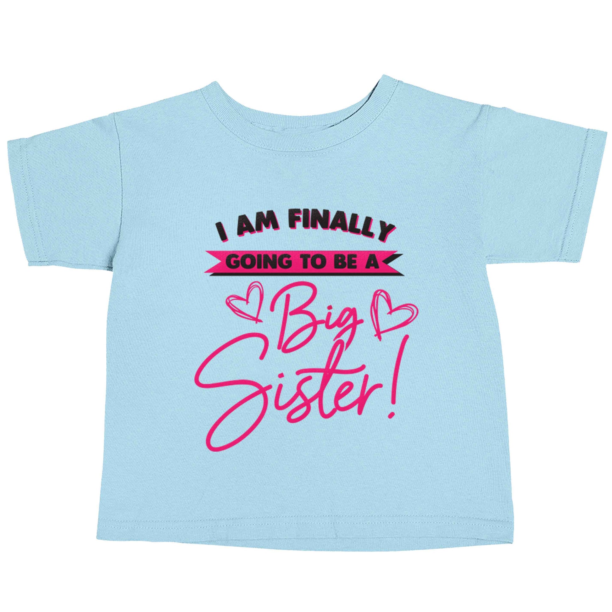 Finally going to be a big sister light blue baby toddler Tshirt 2 Years