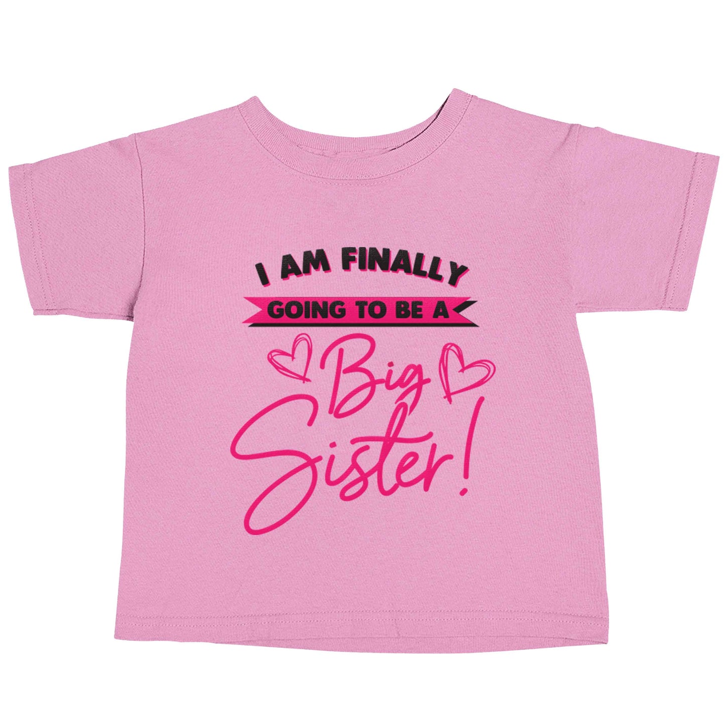 Finally going to be a big sister light pink baby toddler Tshirt 2 Years