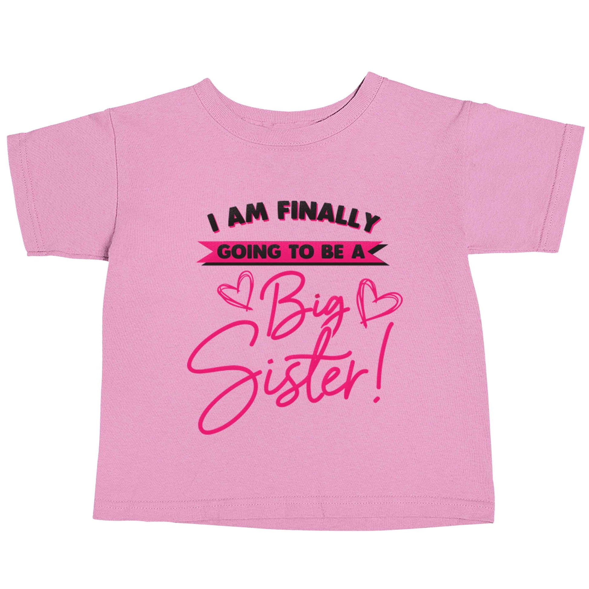 Finally going to be a big sister light pink baby toddler Tshirt 2 Years