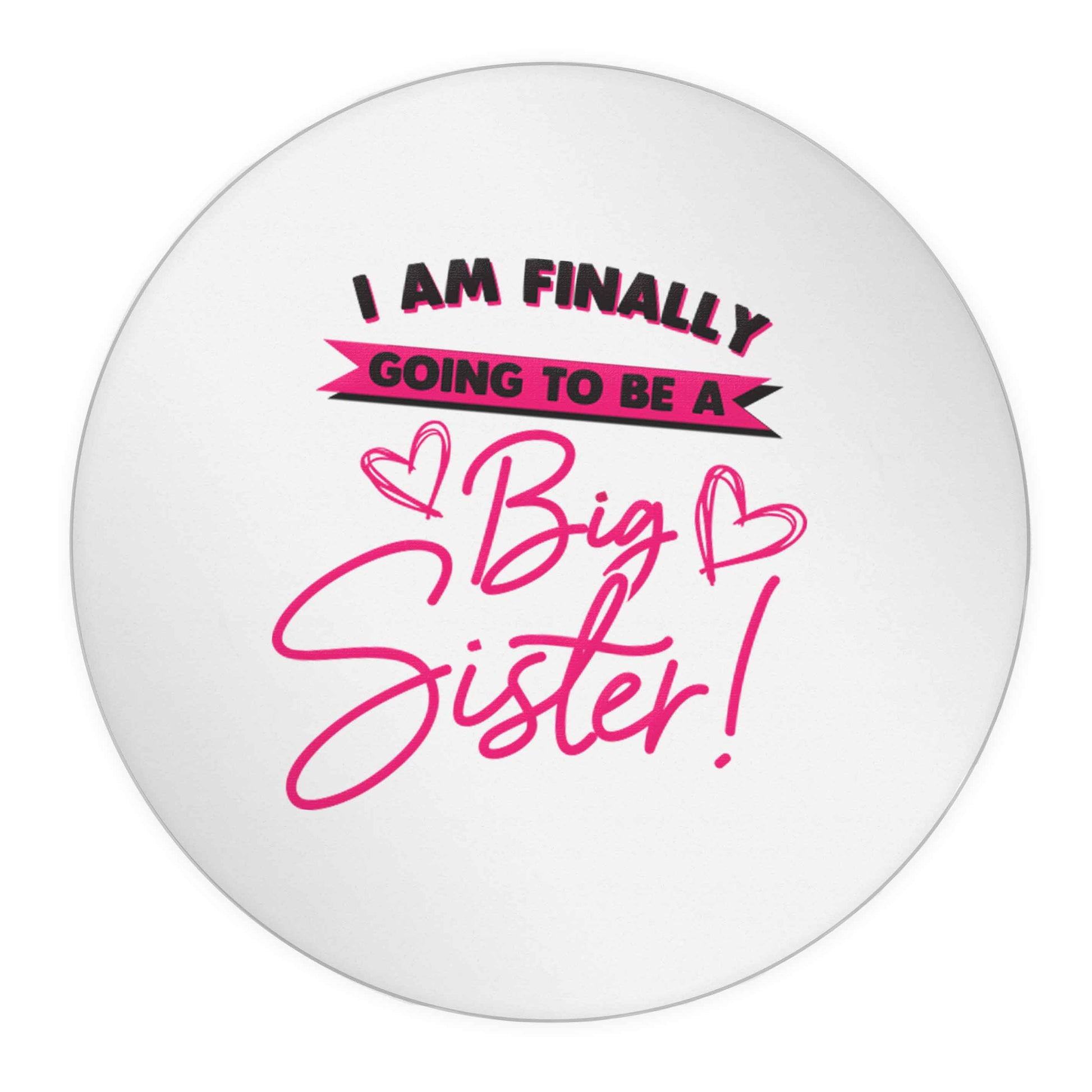 Finally going to be a big sister 24 @ 45mm matt circle stickers