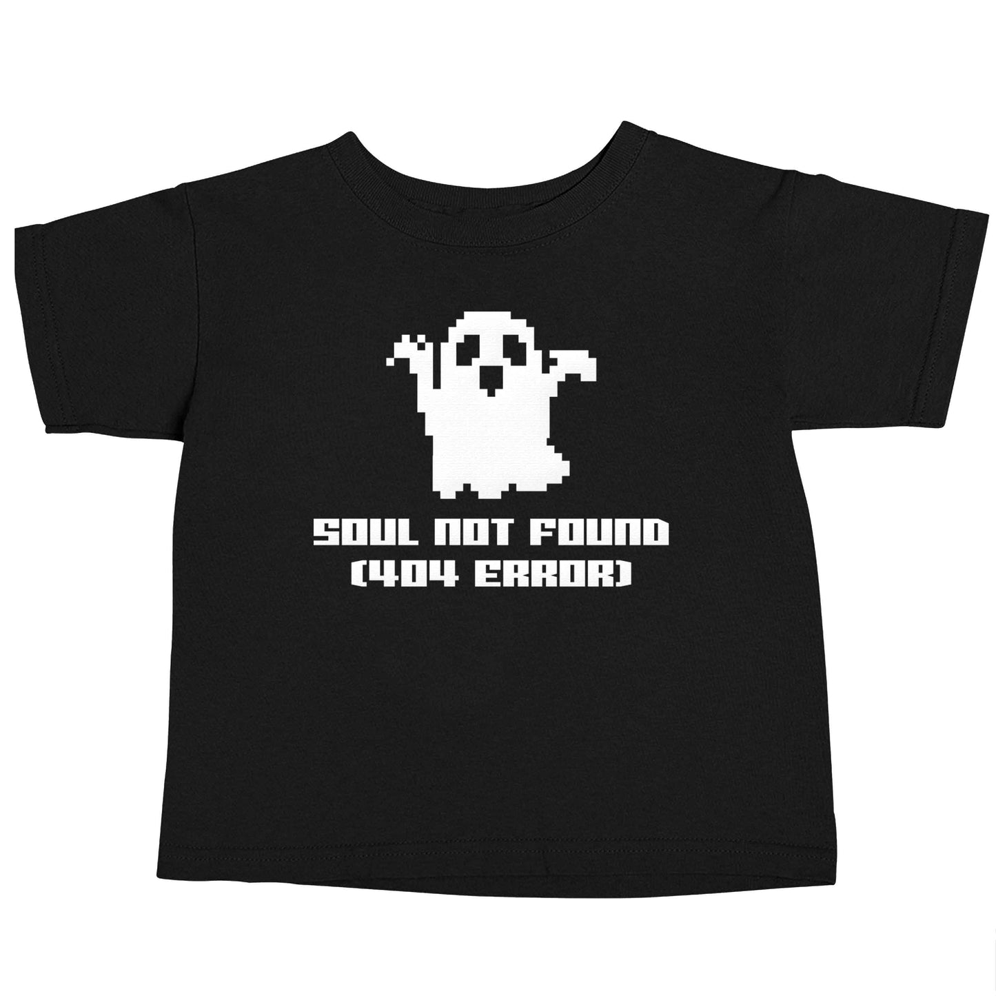 Soul not found (404 error) Black baby toddler Tshirt 2 years