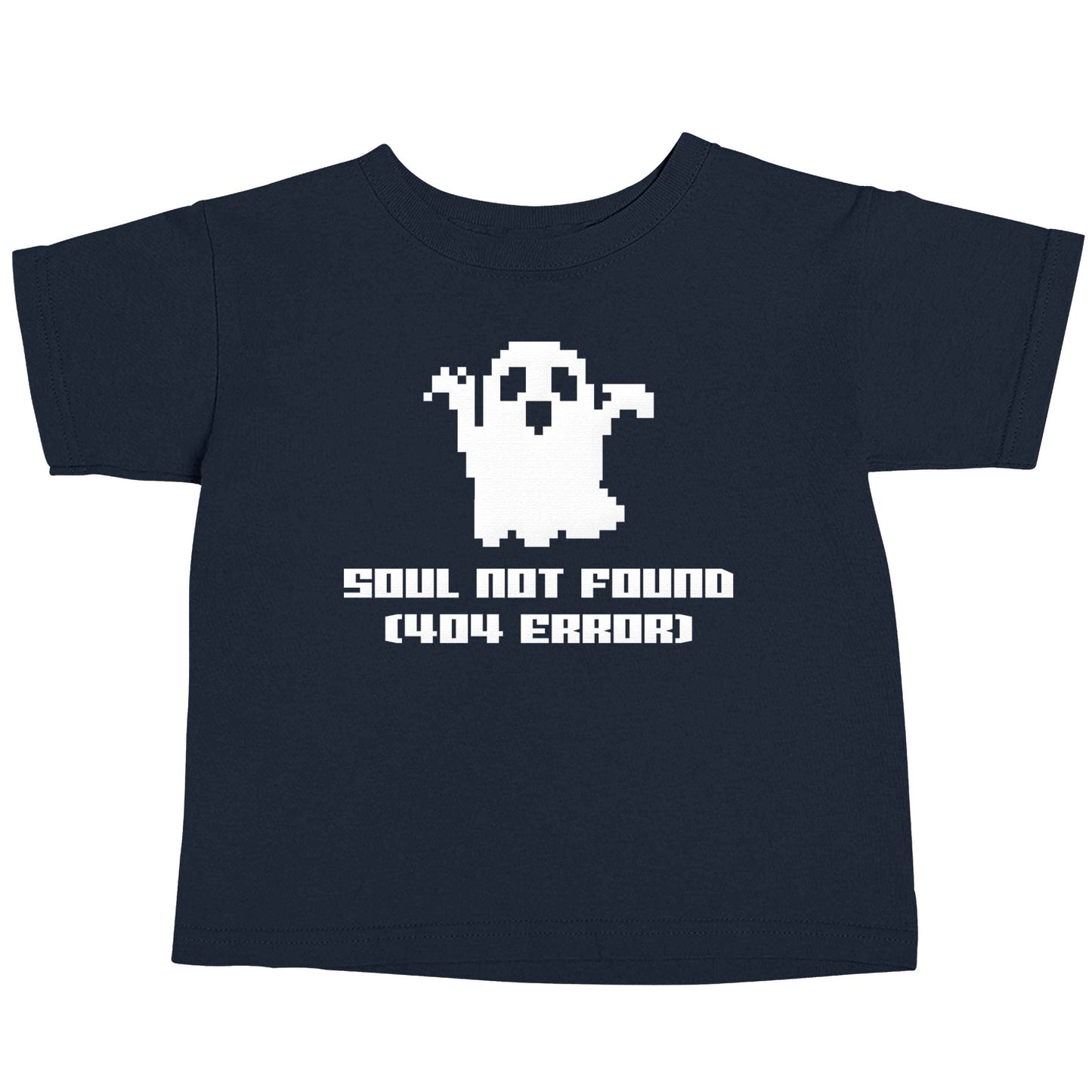 Soul not found (404 error) navy baby toddler Tshirt 2 Years