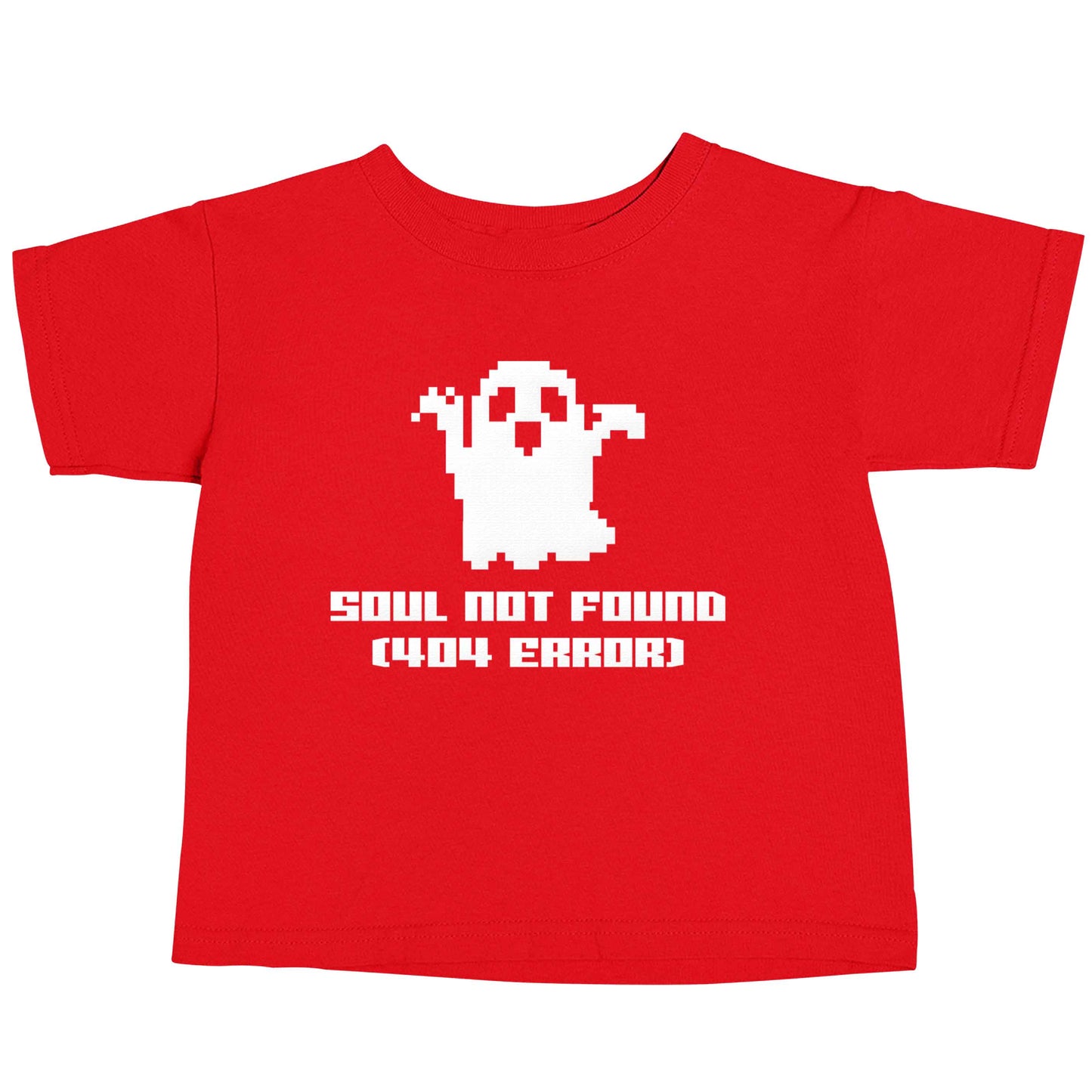 Soul not found (404 error) red baby toddler Tshirt 2 Years