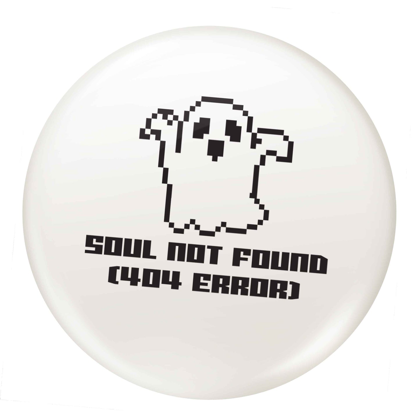 Soul not found (404 error) small 25mm Pin badge