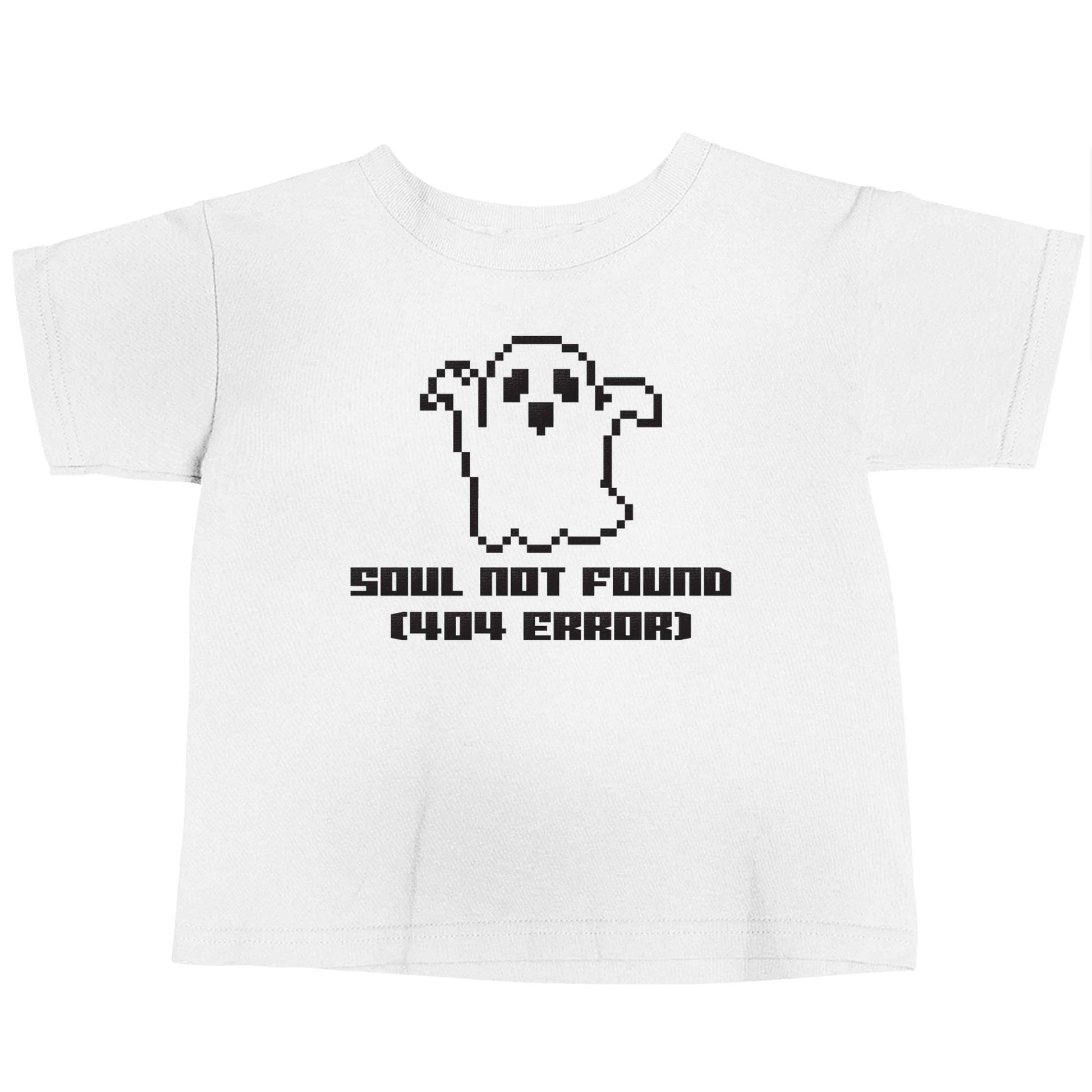 Soul not found (404 error) white baby toddler Tshirt 2 Years