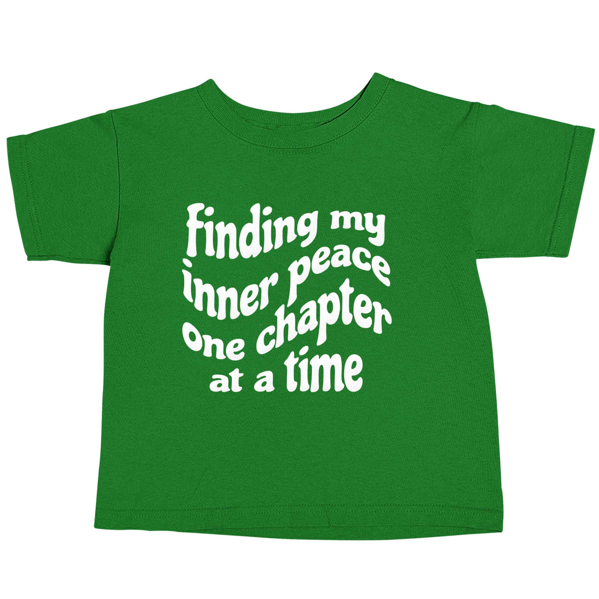 Finding My Inner Peace One Chapter at a Time green baby toddler Tshirt 2 Years