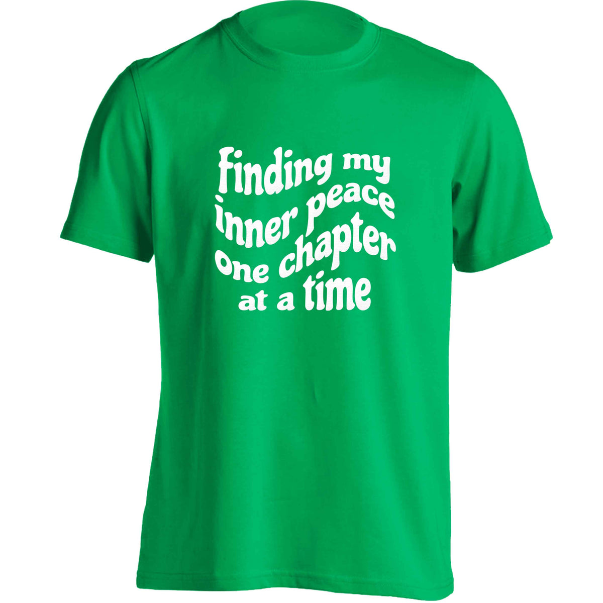 Finding My Inner Peace One Chapter at a Time adults unisex green Tshirt 2XL