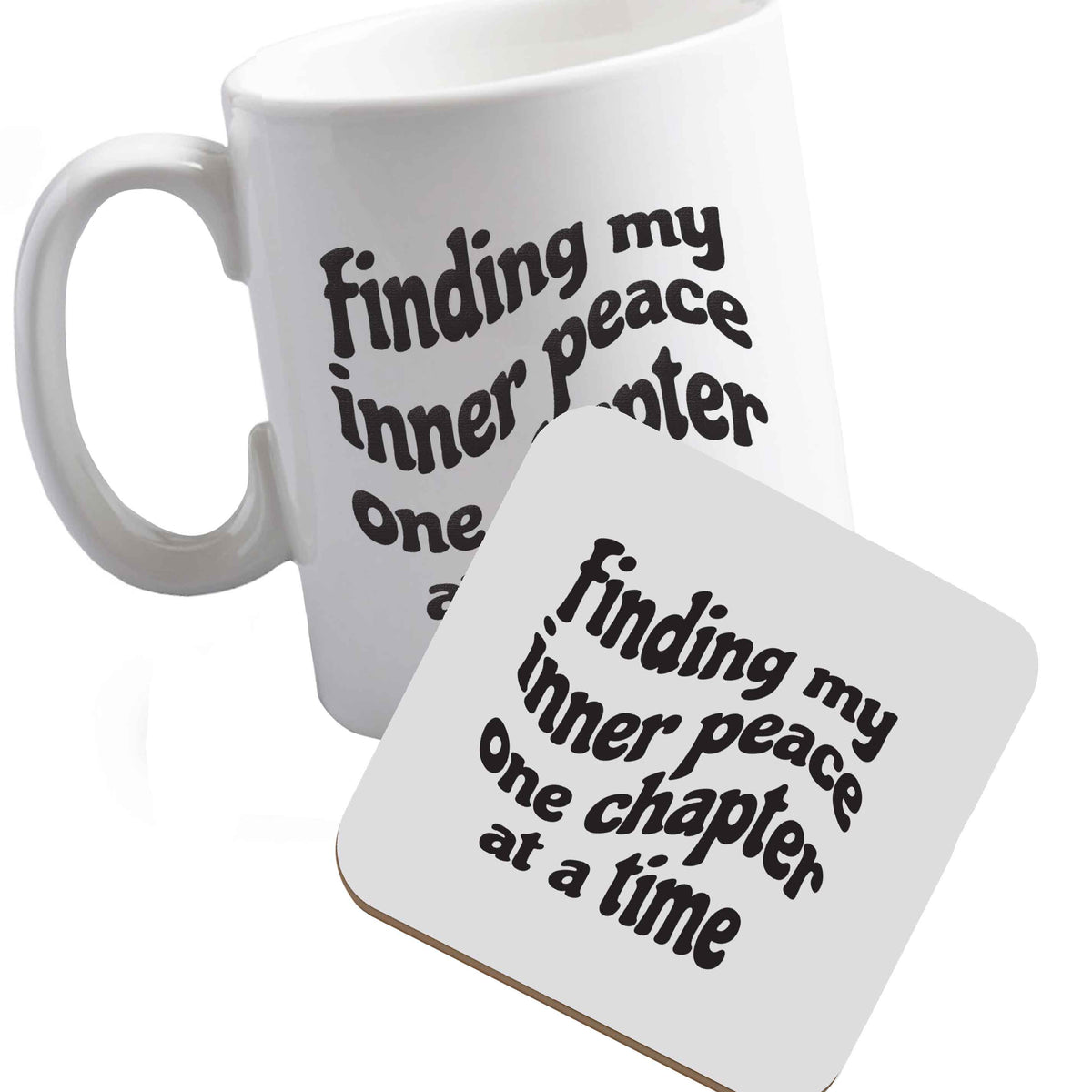 10 oz Ceramic mug and coaster Finding My Inner Peace One Chapter at a Time right handed