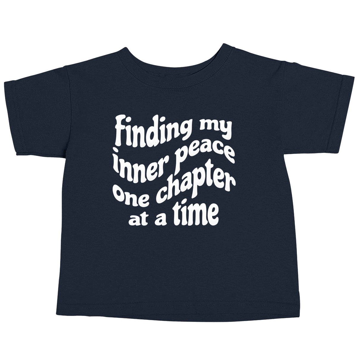 Finding My Inner Peace One Chapter at a Time navy baby toddler Tshirt 2 Years