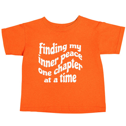 Finding My Inner Peace One Chapter at a Time orange baby toddler Tshirt 2 Years