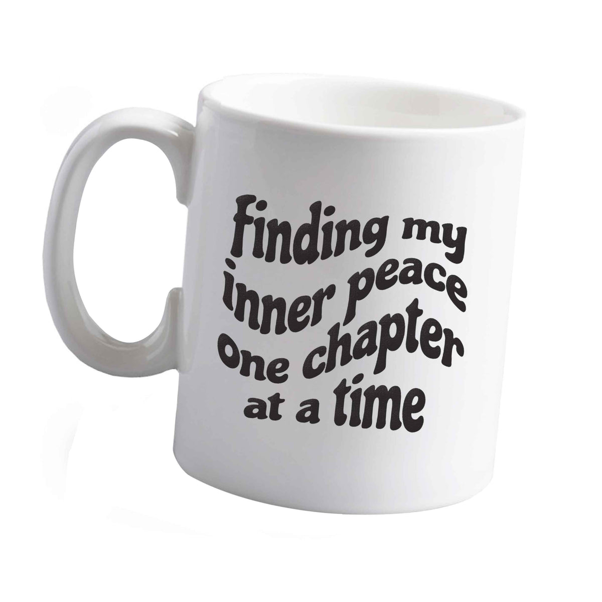 10 oz Finding My Inner Peace One Chapter at a Time ceramic mug left sided