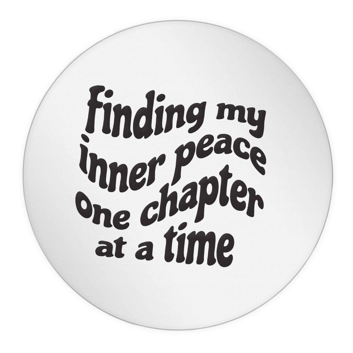 Finding My Inner Peace One Chapter at a Time 24 @ 45mm matt circle stickers