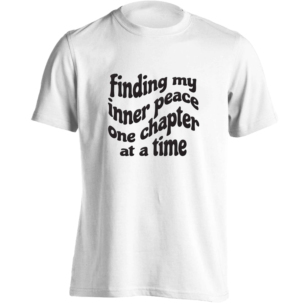 Finding My Inner Peace One Chapter at a Time adults unisex white Tshirt 2XL
