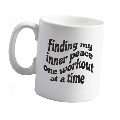 10 oz Finding my inner peace one workout at a time ceramic mug left sided