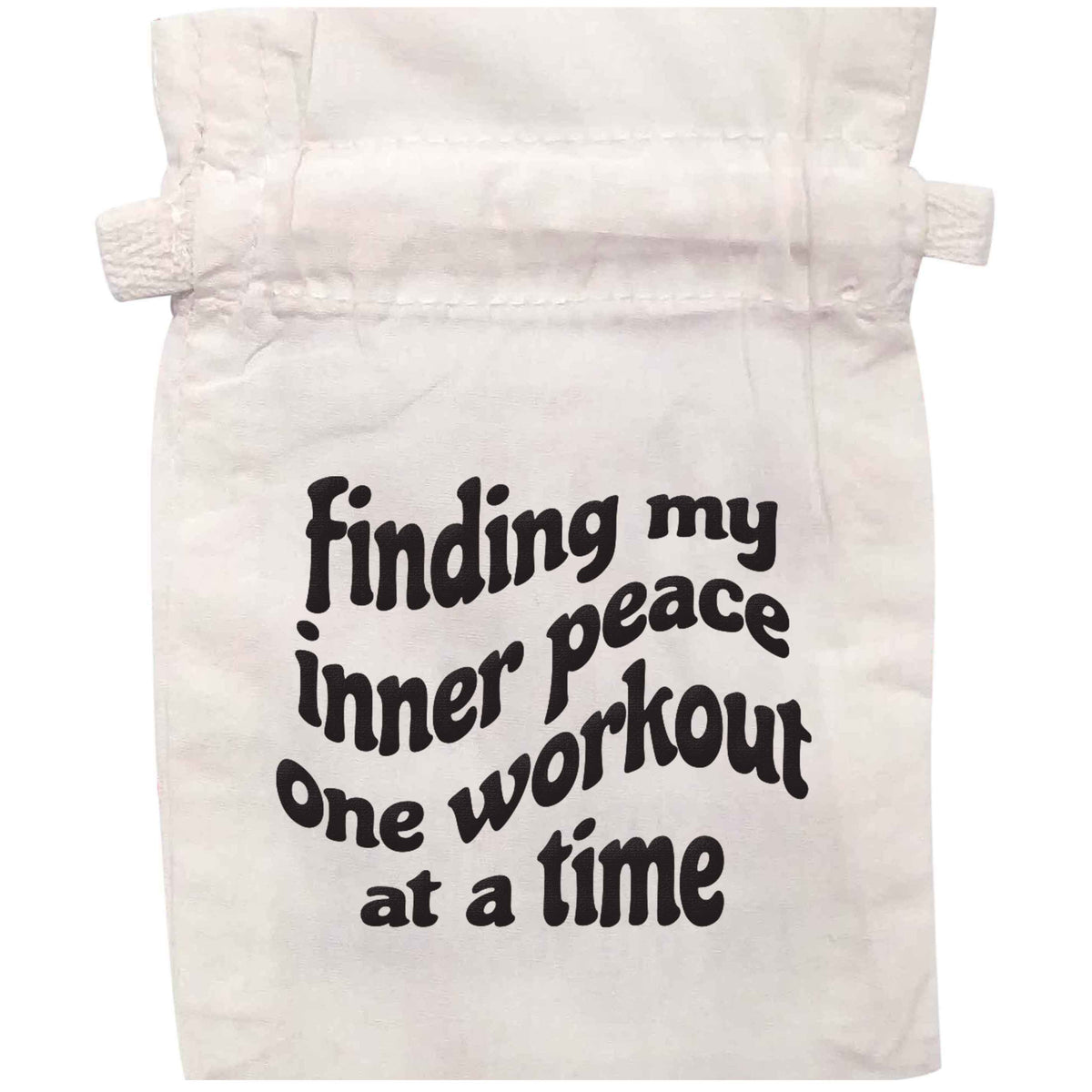 Finding my inner peace one workout at a time white organic cotton pouch
