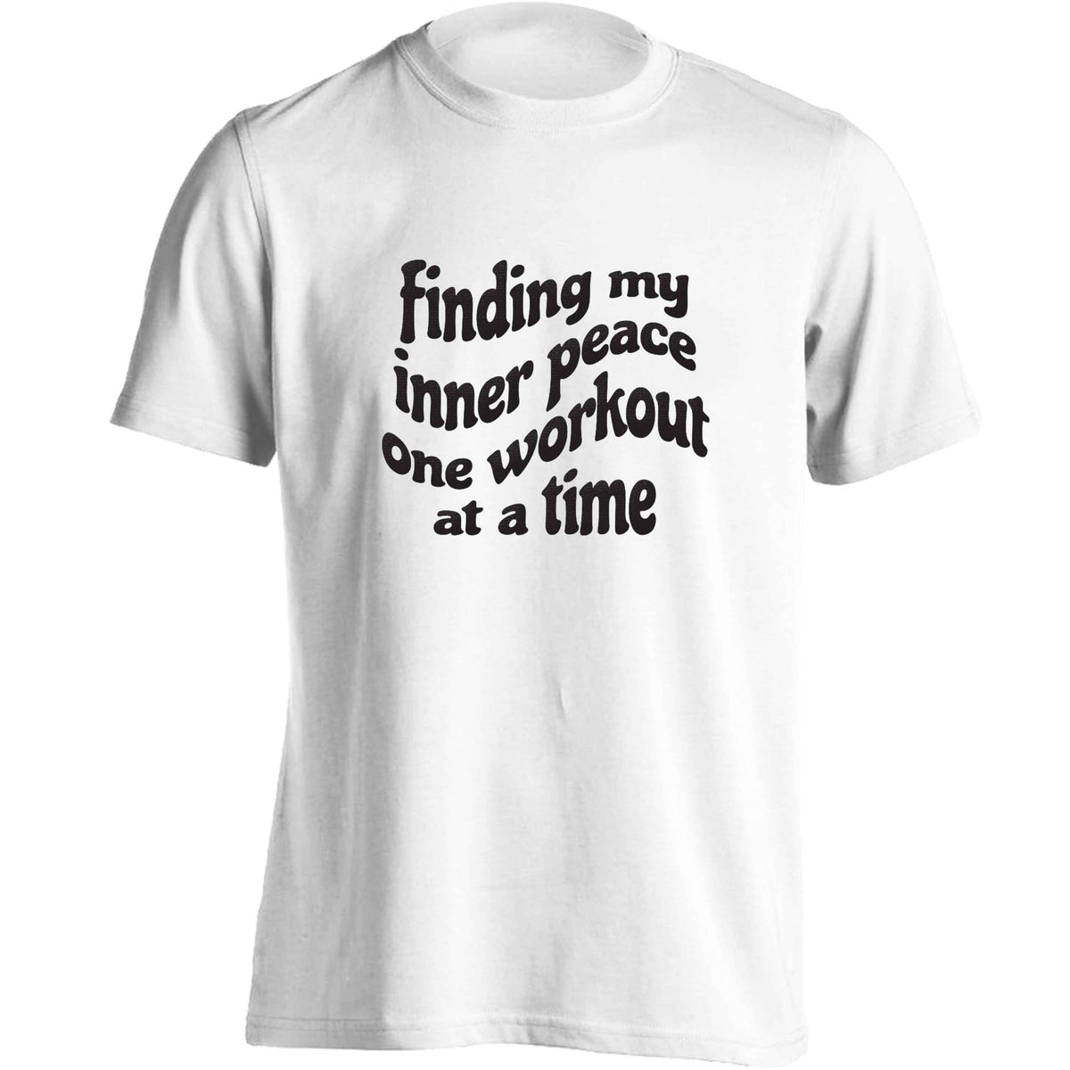 Finding my inner peace one workout at a time adults unisex white Tshirt 2XL