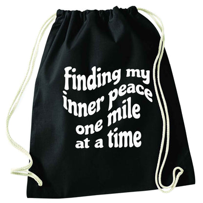 Finding my inner peace one mile at a time black drawstring bag